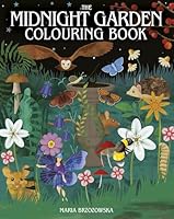 The Midnight Garden Colouring Book: Over 45 Enchanting Images 1398840181 Book Cover