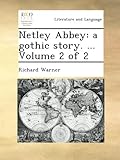 netley abbey opening times  Netley Abbey: a gothic story. ... Volume 2 of 2