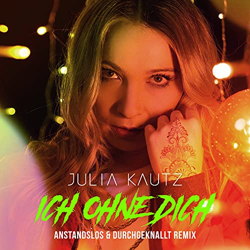 Julia Kautz & Anstandslos & Durchgeknallt
