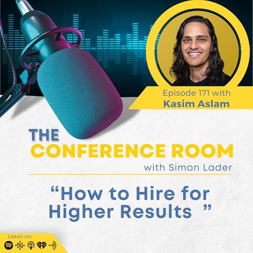 Ep. 171- How to Hire for Higher Results