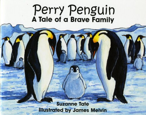 Perry Penguin, A Tale of a Brave book by Suzanne Tate - Main Image