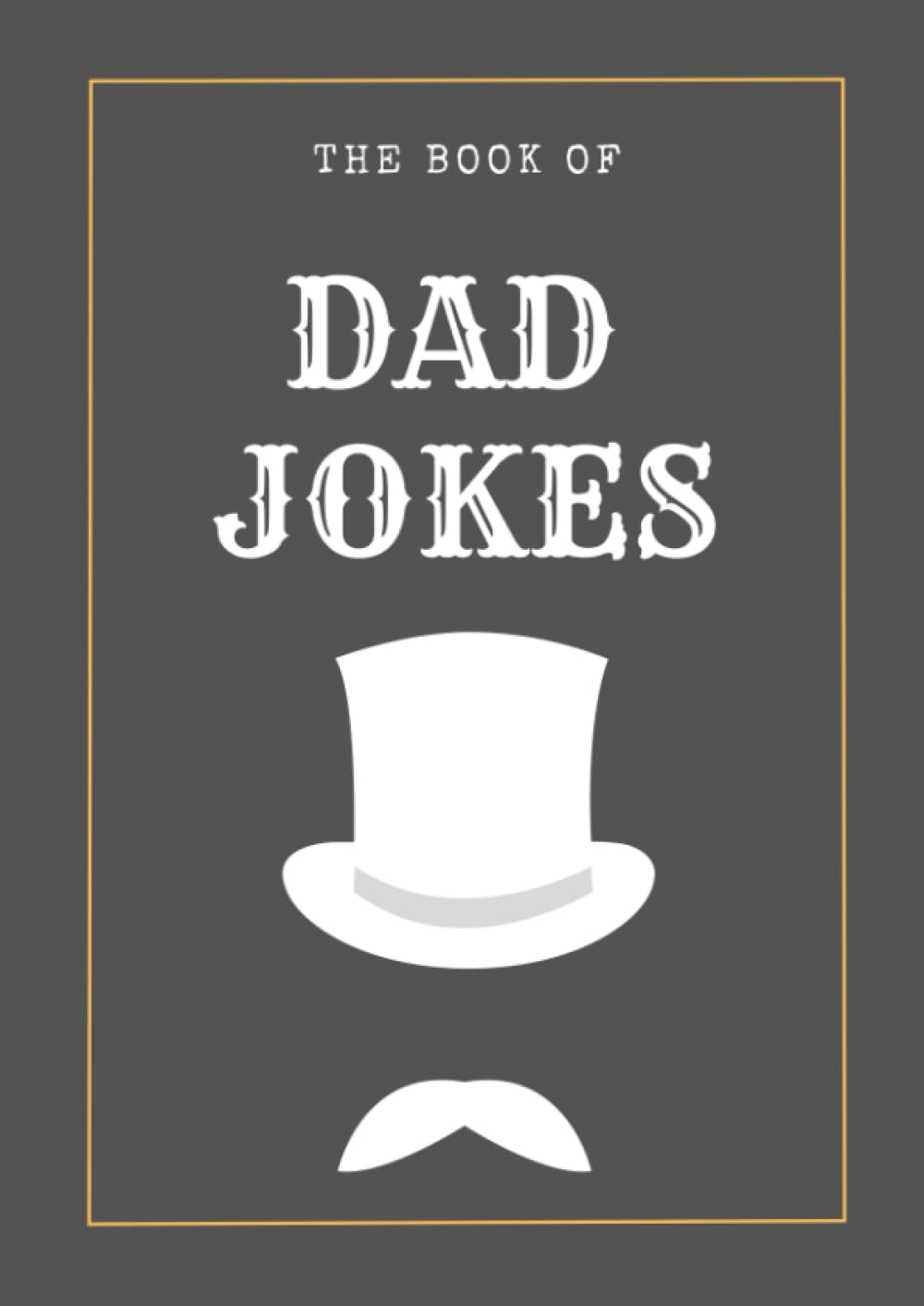The Book of Dad Jokes : The good, the bad, the ugly.: Large Print, Dad Jokes Book