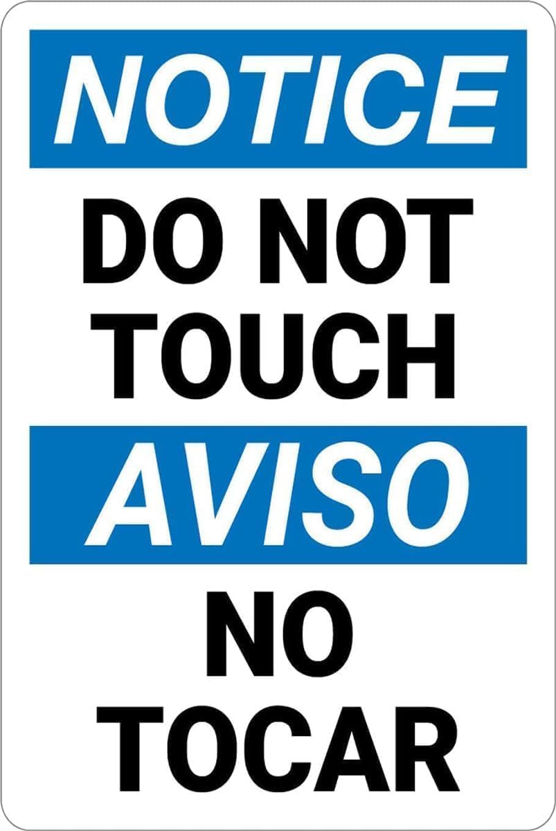 Notice Do Not Touch No Tocar Bilingual Spanish Rust Free Aluminum Tin Sign - Decor with Pre-Drilled Holes for Home Bar, Garage - 12x16 Inch​