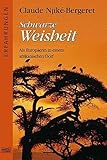 schwarze weisheit  Schwarze Weisheit: Als Europäerin in einem afrikanischen Dorf (Erfahrungen. Bastei Lübbe Taschenbücher)