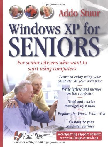 Windows XP for Seniors: For Senior Citizens Who Want to Start Using Computers by Stuur, Addo (2005) Paperback