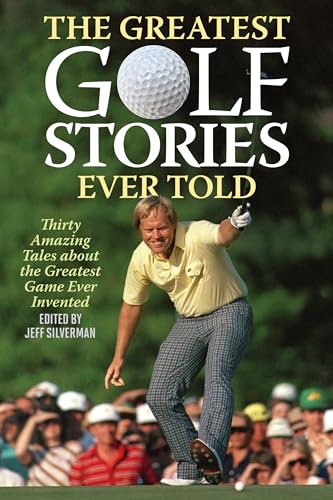 The Greatest Golf Stories Ever