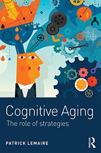 Cognitive Aging: The Role of Strategies      1st Edition, Kindle Edition
