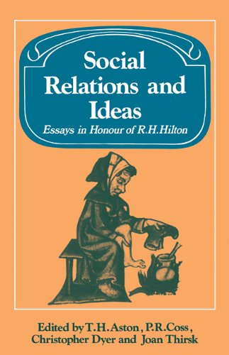 Social Relations and Ideas: Essays in Honour of R. H. Hilton