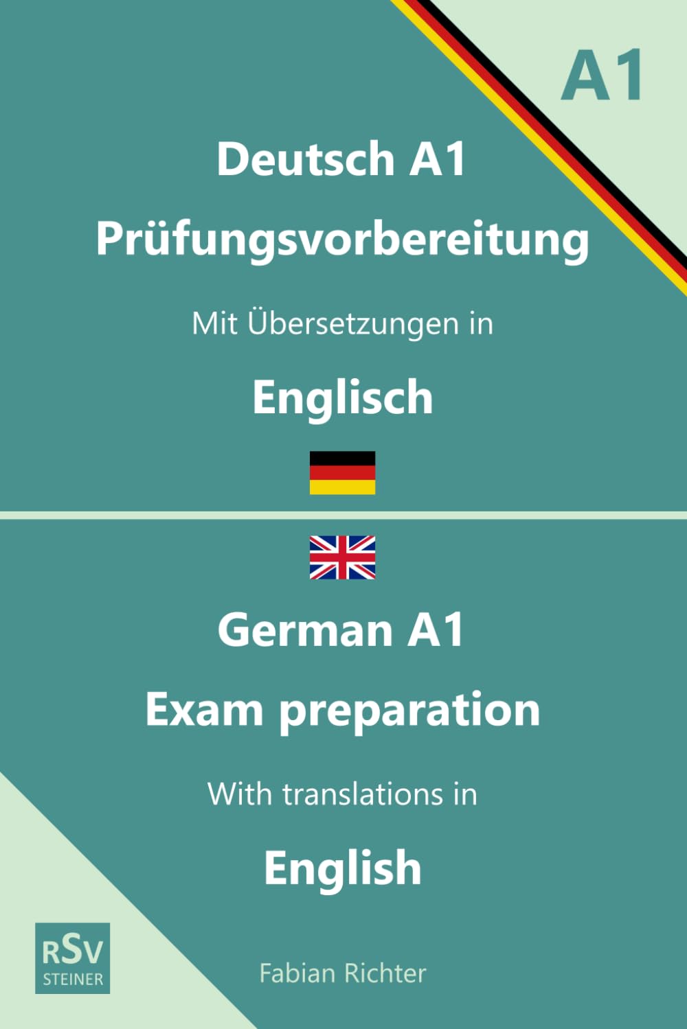 Deutsch A1 Prüfungsvorbereitung Niveau A1 Mit Übersetzungen in Englisch (Deutsch als Fremdsprache Niveau A1)