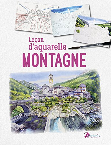 Télécharger Leçon d'aquarelle montagne PDF Ebook En Ligne