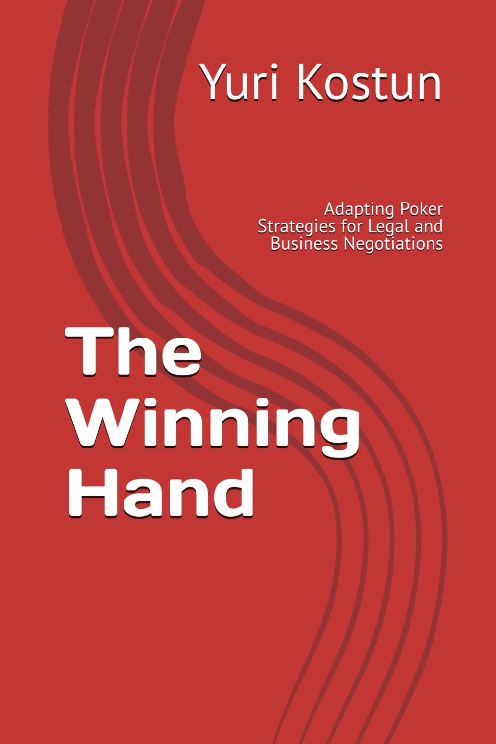 The Winning Hand: Adapting Poker Strategies for Legal and Business Negotiations