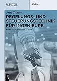 Regelungs- und Steuerungstechnik für Ingenieure: Band 2: Steuerungstechnik (De Gruyter Studium)