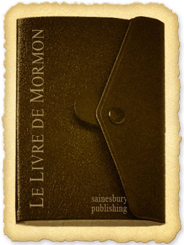 Télécharger Le Livre de Mormon (Français) - Book of Mormon (French) PDF