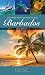 101 Things To Do and Places To See in Barbados