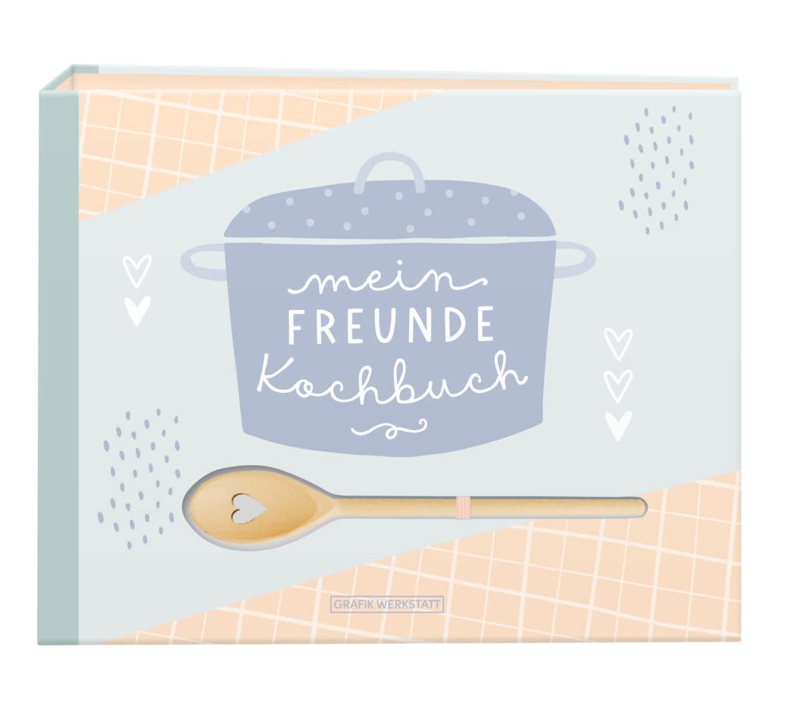 Mein Freunde-Kochbuch: inkl. Kochlöffel