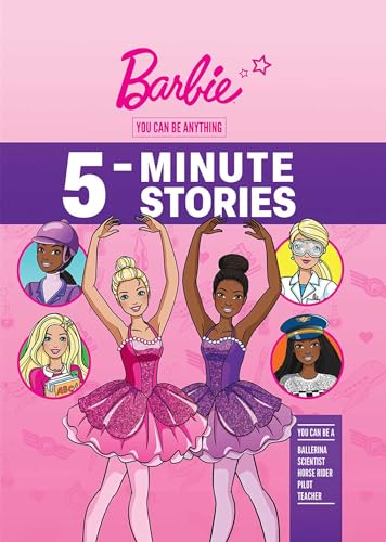 Barbie: You Can Be Anything 5 Minute Stories (Career Stories)