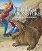Medieval Monsters: Terrors, Aliens, Wonders