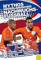 Mythos niederländischer Nachwuchsfußball 3898995763 Book Cover
