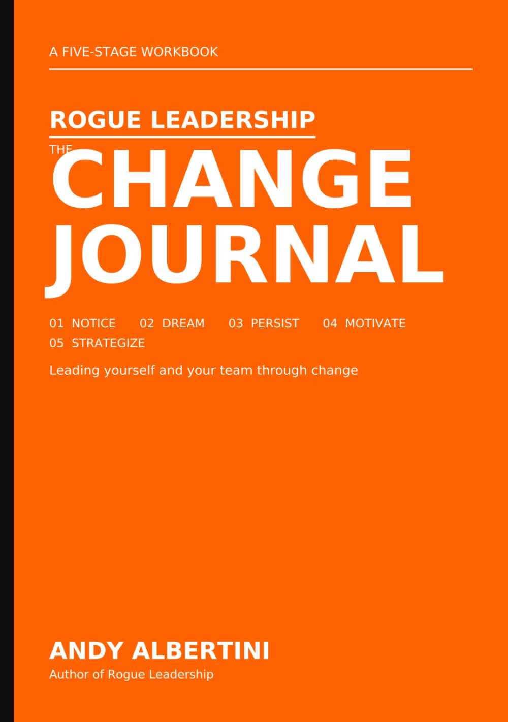 Rogue Leadership: The Change Journal