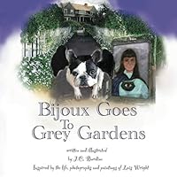 Bijoux Goes To Grey Gardens 1453696091 Book Cover