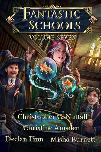 Cover of Fantastic Schools: Volume Seven
