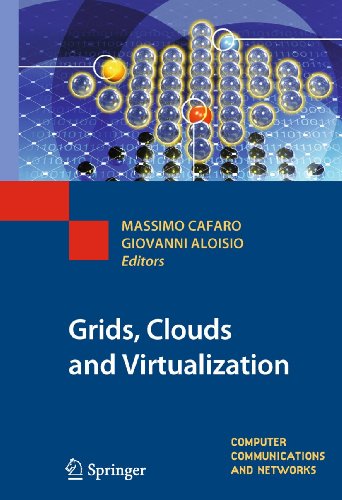 Grids, Clouds and Virtualization (Computer Communications and Networks) view 2