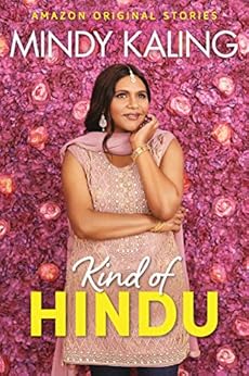 Kindle Store,Kindle eBooks,Humor & Entertainment Kind of Hindu (Nothing Like I Imagined) Mindy Kaling