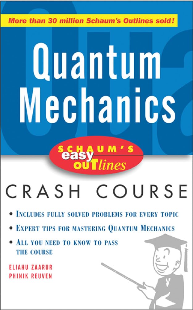 Schaum's Easy Outline of Quantum Mechanics (Schaum's Easy Outlines)