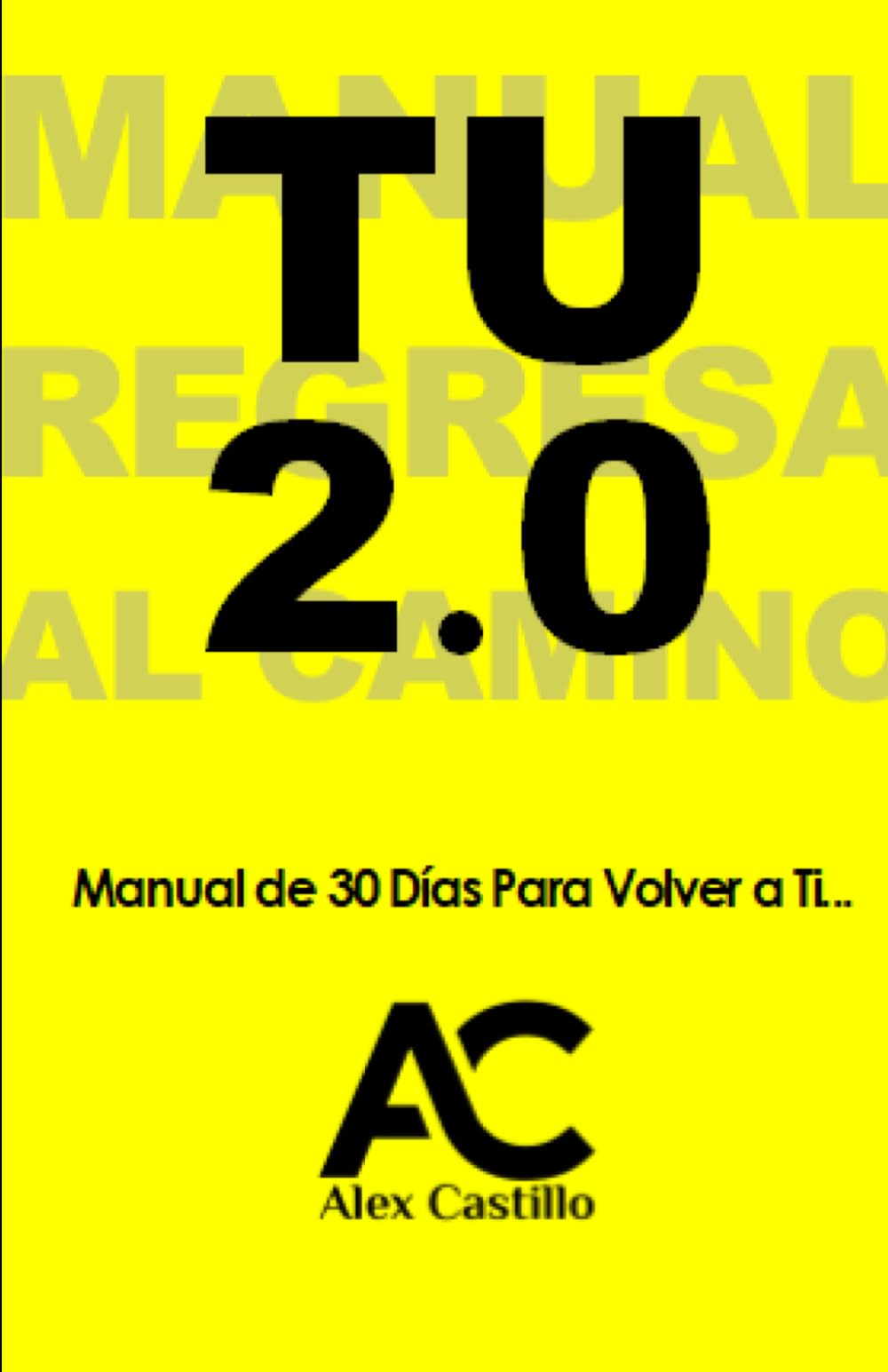 TU 2.0: Manual de 30 Días Para Volver a Ti...