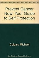 Prevent Cancer Now: Your Guide to Self Protection 0962484032 Book Cover