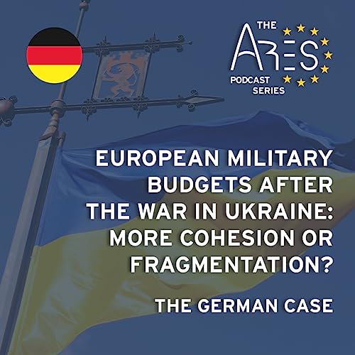 EUROPEAN MILITARY BUDGETS AFTER THE WAR IN UKRAINE : MORE COHESION OR FRAGMENTATION? | The German case copertina