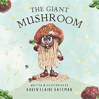 The Giant Mushroom 1967842582 Book Cover