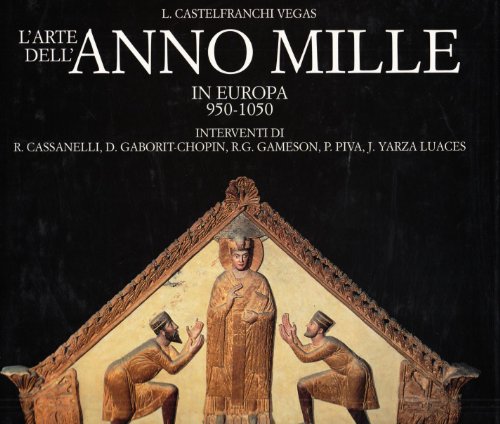 L'arte dell'anno Mille histoire de l'art médiéval roman européen
