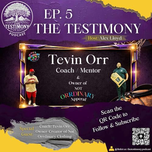 Tevin Orr: More Than a Coach | Mentorship, Purpose, & the Birth of "Not Orrdinary Clothing" | EP 5 |