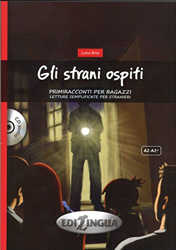 Gli strani ospiti. Letture semplificate per stranieri. Con CD-Audio: Gli strani ospiti. Libro + CD audio (A2/A2+
