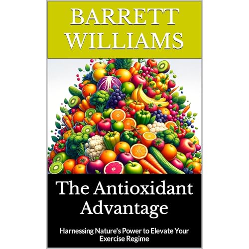 The Antioxidant Advantage by Barrett Williams, ChatGPT ChatGPT episode artwork