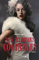 Les Plaisirs Coupables 2894315651 Book Cover