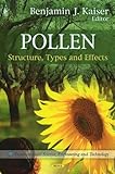 Pollen: Structure, Types and Effects (Environmental Science, Engineering and Technology)