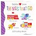 Things That Go Chunky Lift-a-Flap Board Book (Babies Love)