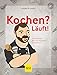Kochen? Läuft!: Mit YouTuber Mori von Kochlevel zu Kochlevel (Promi- und Fernsehköch*innen)