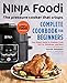 Ninja Foodi: The Pressure Cooker that Crisps: Complete Cookbook for Beginners: Your Expert Guide to Pressure Cook, Air Fry, Dehydrate, and More (Ninja Foodi Companion)