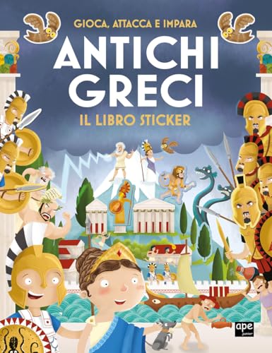  Antichi greci. Gioca, attacca e impara. Il libro sticker