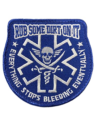 Rub Some Dirt On It Medic, EMS, EMT, Paramedic - Embroidered Morale Patch (Blue)