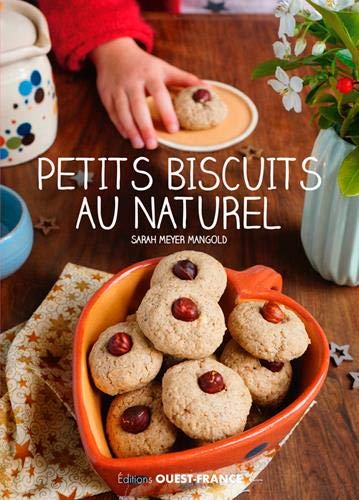 Télécharger Petits biscuits au naturel Francais PDF