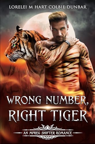 Wrong Number, Right Tiger: An Mpreg Shifter Romance