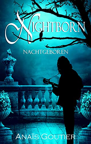 Nightborn - Nachtgeboren: Ein Rockstar-Vampir-Liebesroman von [Anaïs Goutier]