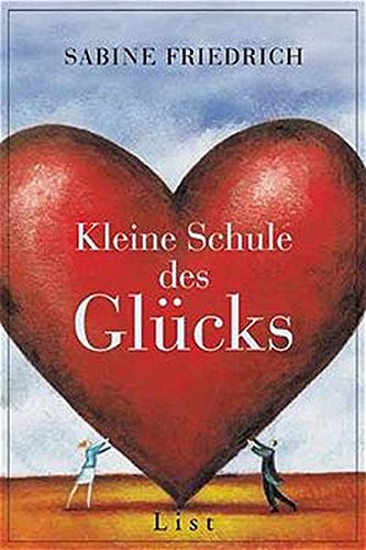 Kleine Schule des Glücks Kleine Schule des Glücks