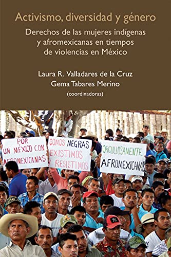 Activismo, diversidad y género: Derechos de las mujeres indígenas y afromexicanas en tiempos de...
