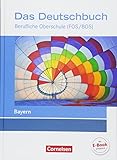  Das Deutschbuch - Berufliche Oberschule (FOS/BOS) - Bayern - Neubearbeitung - 11.-13. Jahrgangsstufe: Schülerbuch