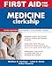 First Aid for the Medicine Clerkship, Third Edition (First Aid Series)